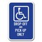 Signmission Handicap Drop-Off And Pick-Up Only 12inx18in Heavy Gauge Aluminums, A-1218 Drop Off - Handicap Drop A-1218 Drop Off - Handicap Drop - alternate 1